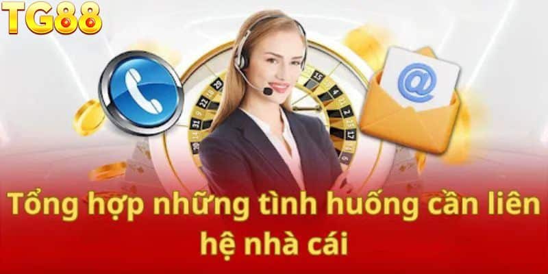 Các trường hợp hội viên cần liên hệ Tg88